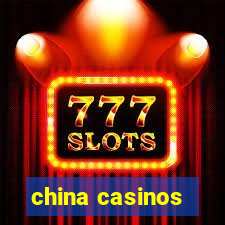 china casinos