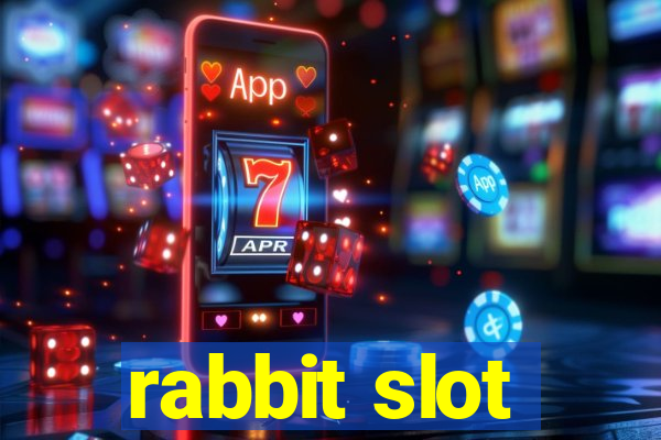 rabbit slot