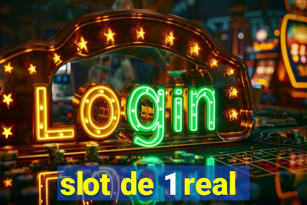 slot de 1 real