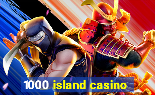 1000 island casino