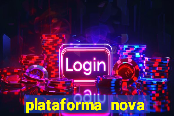 plataforma nova lan莽ada hoje cassino