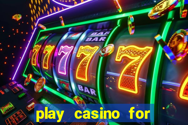 play casino for money online