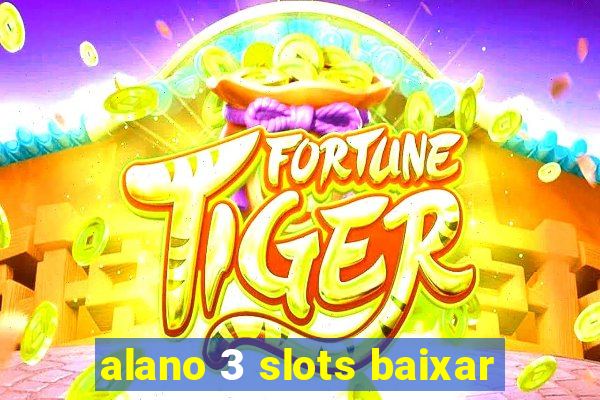 alano 3 slots baixar