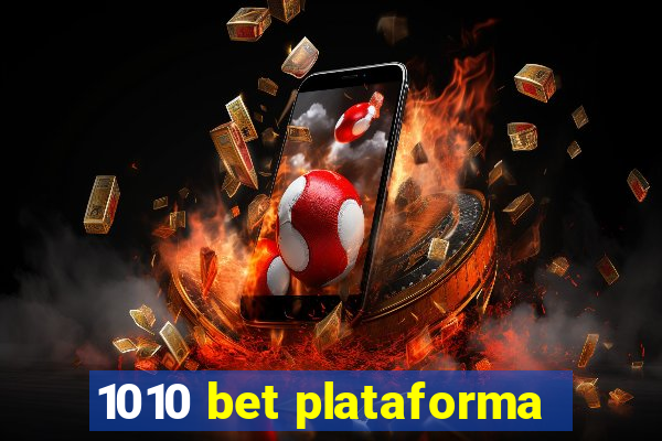 1010 bet plataforma