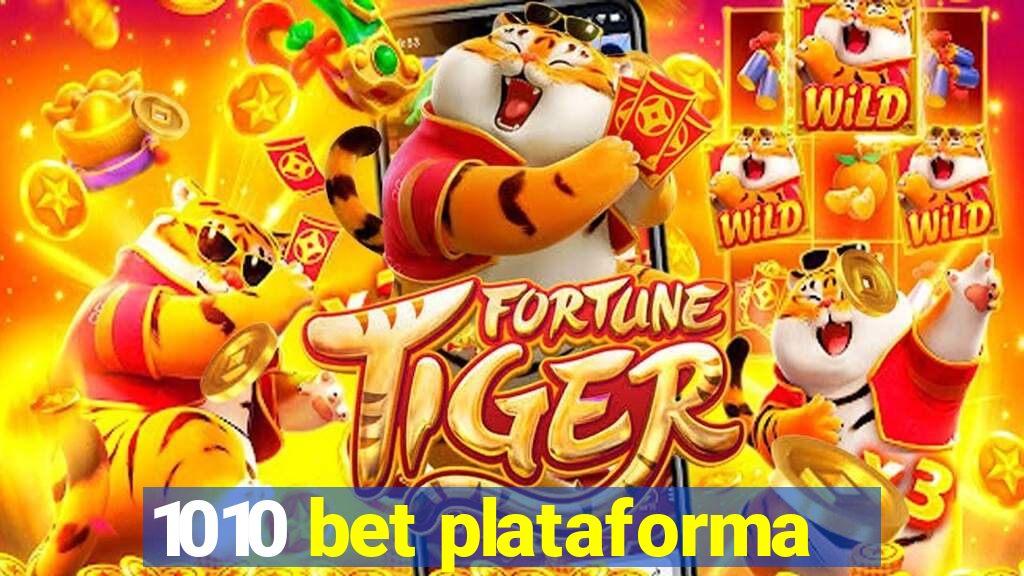 1010 bet plataforma