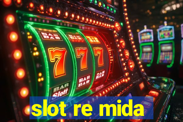 slot re mida