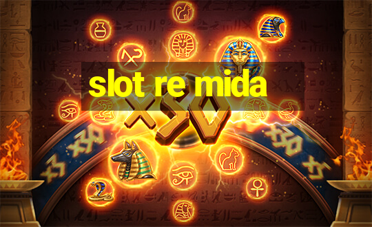 slot re mida