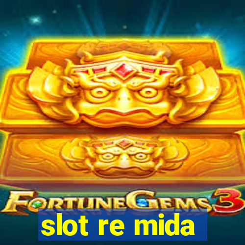 slot re mida