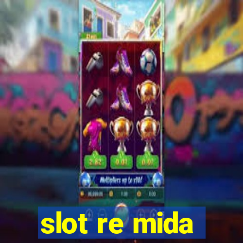 slot re mida