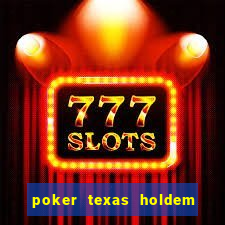 poker texas holdem online gr谩tis