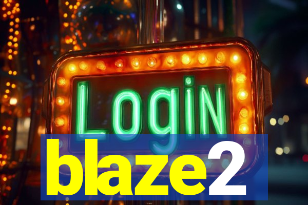 blaze2