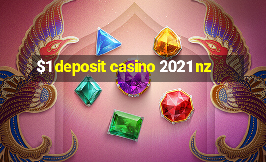 $1 deposit casino 2021 nz