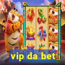 vip da bet