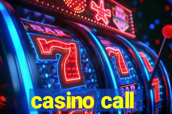 casino call