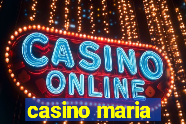 casino maria