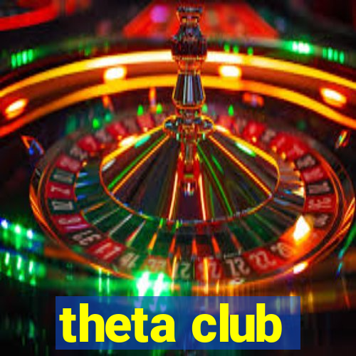 theta club