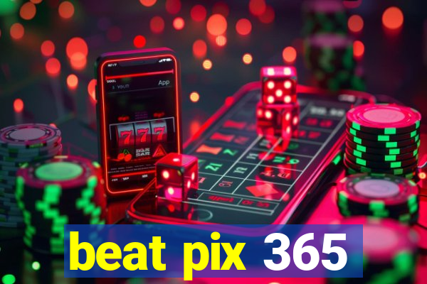 beat pix 365