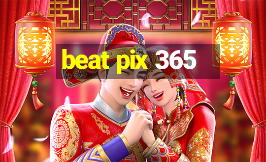 beat pix 365