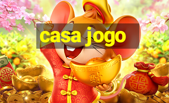 casa jogo