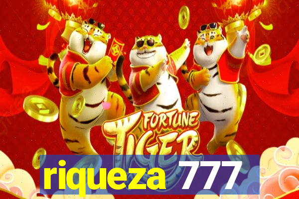 riqueza 777