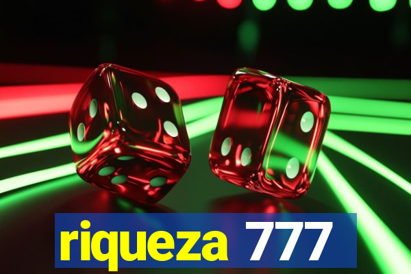 riqueza 777