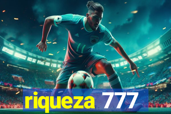 riqueza 777