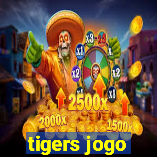 tigers jogo