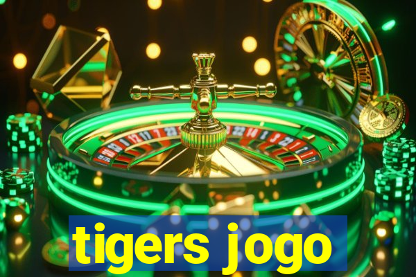 tigers jogo