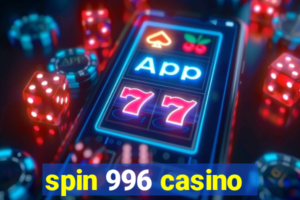 spin 996 casino