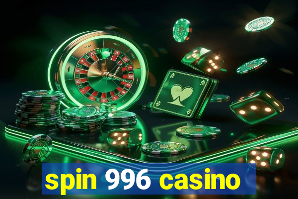 spin 996 casino