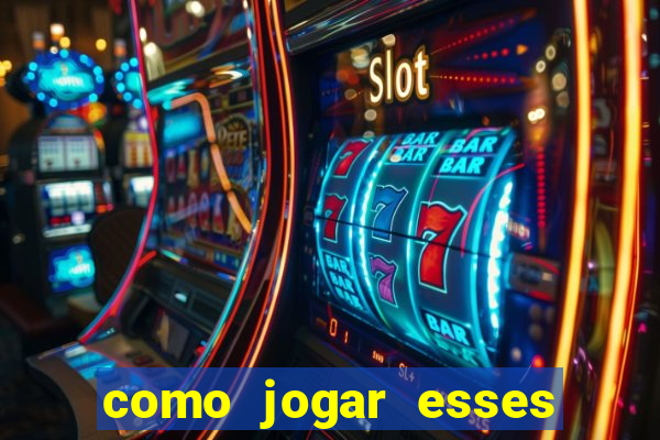 como jogar esses jogos online