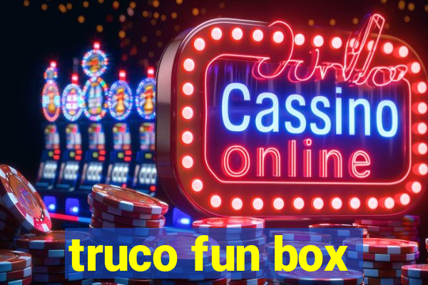 truco fun box