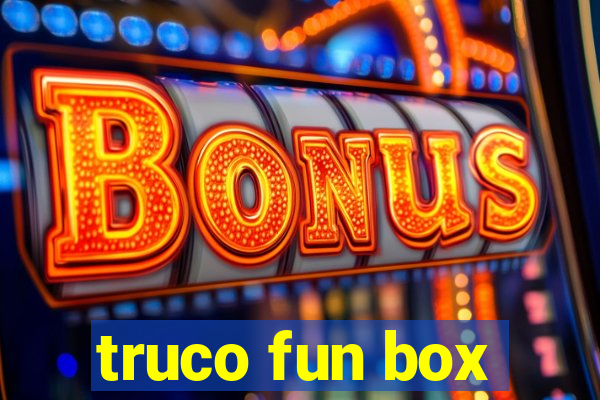 truco fun box