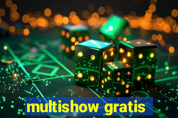 multishow gratis