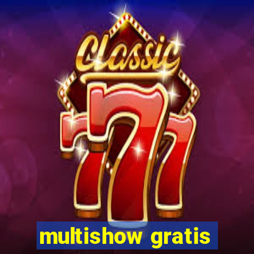 multishow gratis