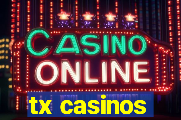 tx casinos