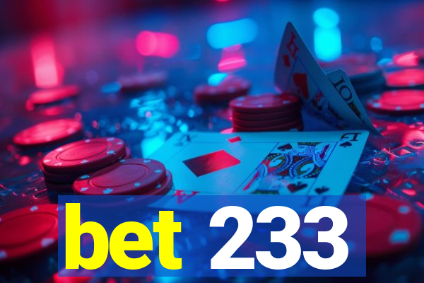 bet 233