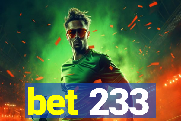 bet 233