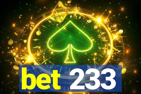 bet 233