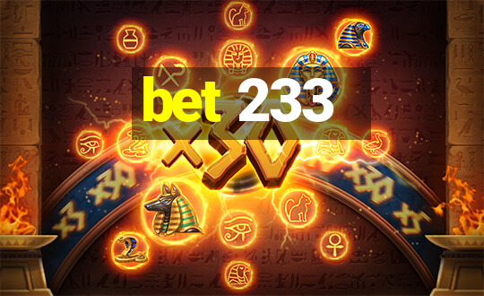 bet 233