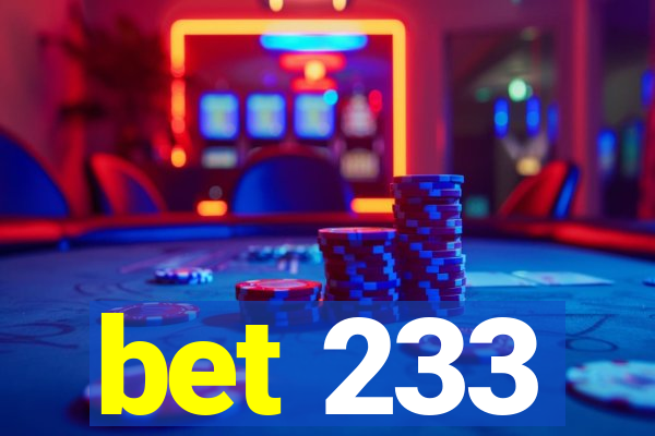 bet 233