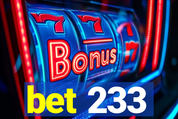 bet 233