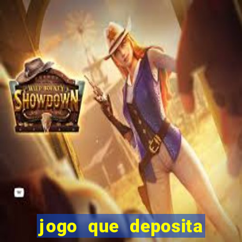 jogo que deposita r$ 1