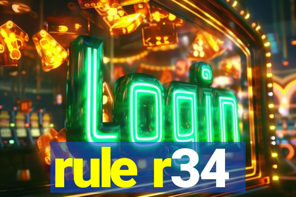 rule r34