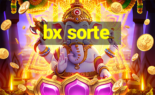 bx sorte