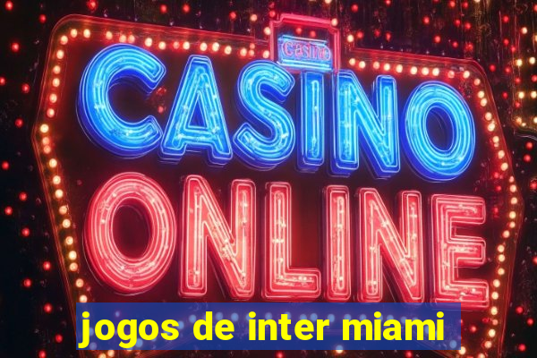 jogos de inter miami