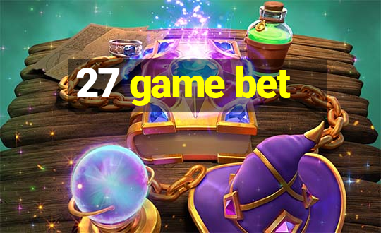 27 game bet