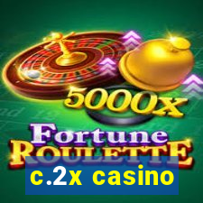 c.2x casino