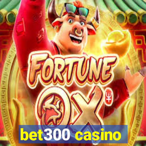 bet300 casino