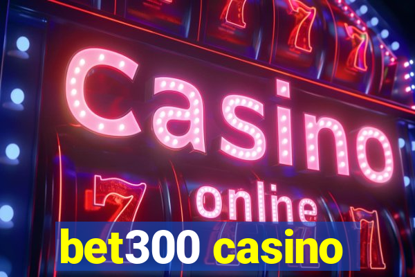 bet300 casino